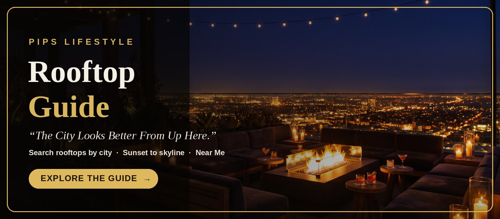 Pip's Lifestyle Rooftop Guide