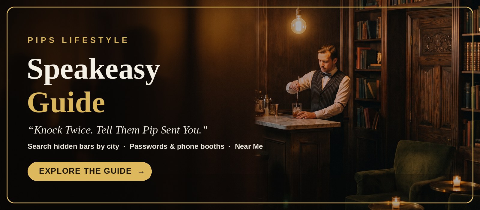 Pip's Lifestyle Speakeasy Guide