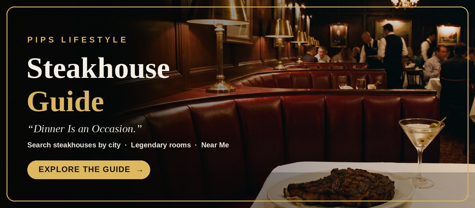 Pip's Lifestyle Steakhouse Guide